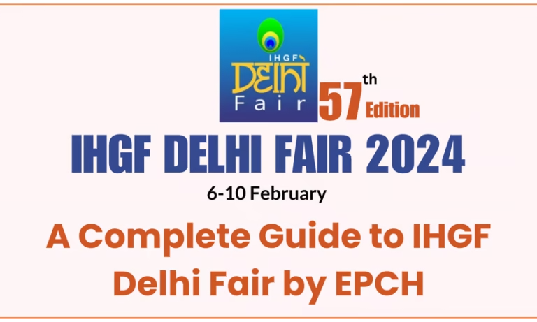 A Complete Guide to IHGF Delhi Fair by EPCH