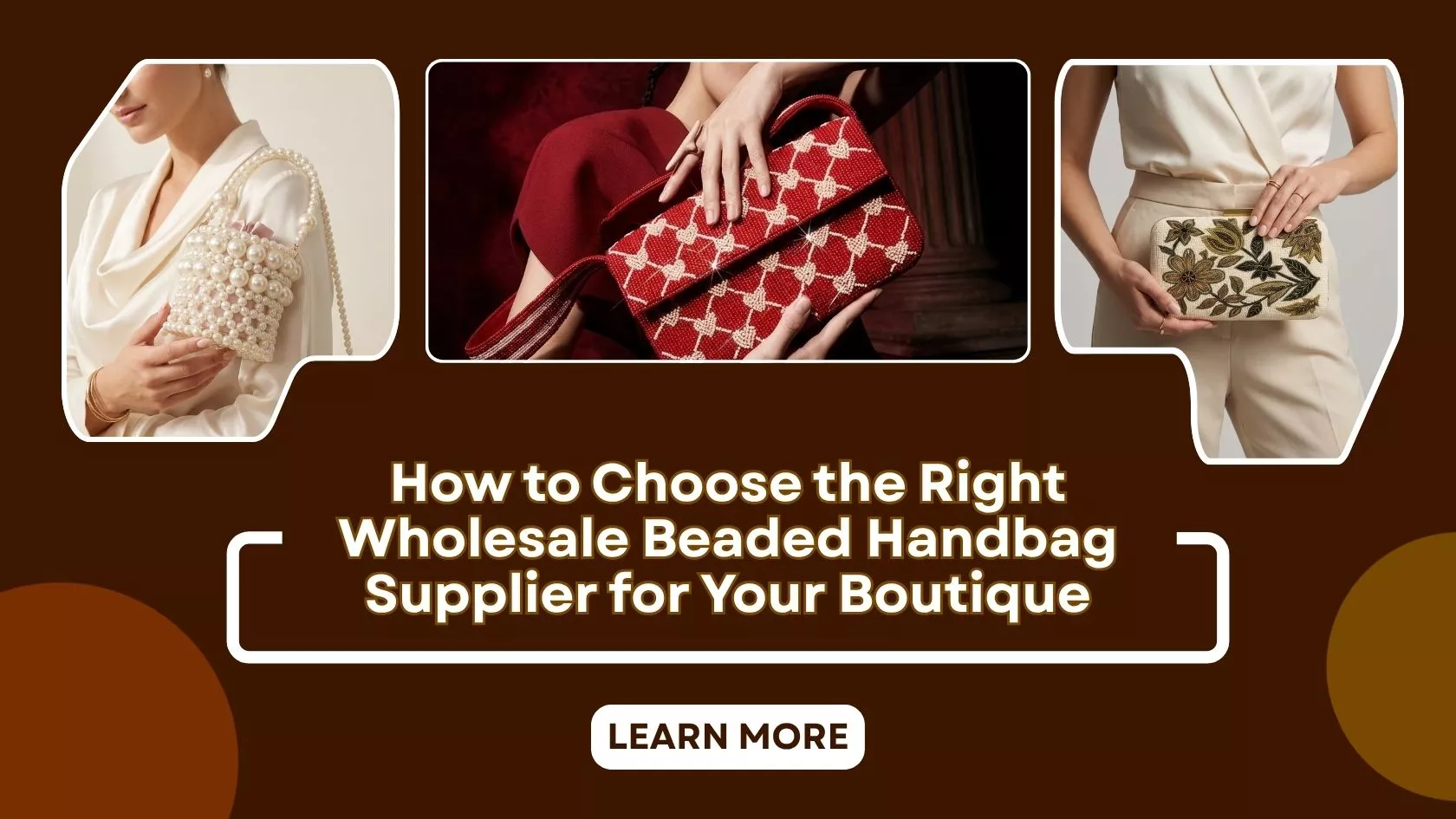 How to Choose the Right Wholesale Beaded Handbag Supplier for Your Boutique